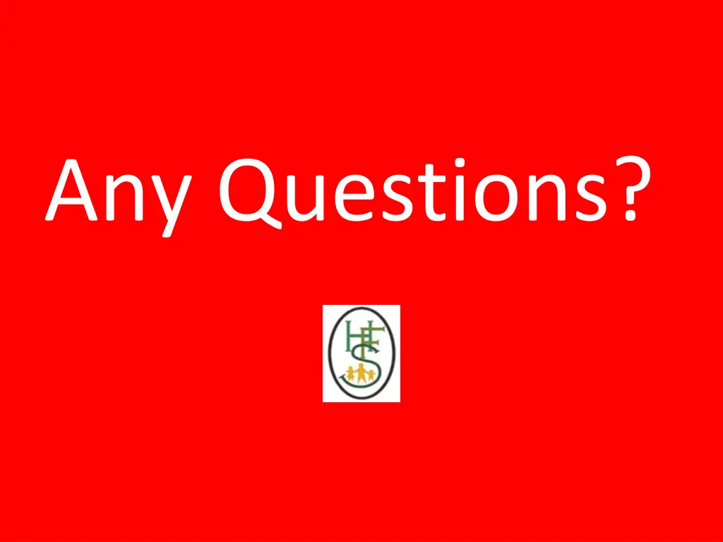 any questions