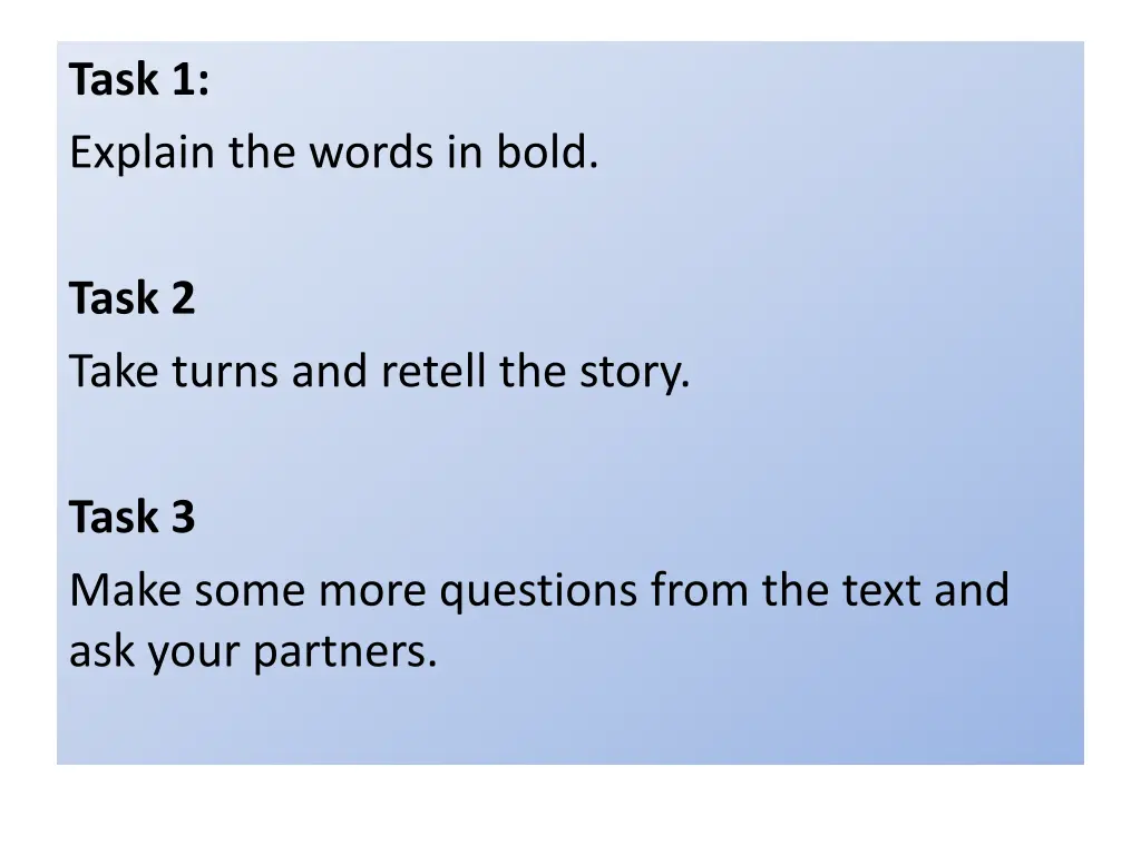 task 1 explain the words in bold