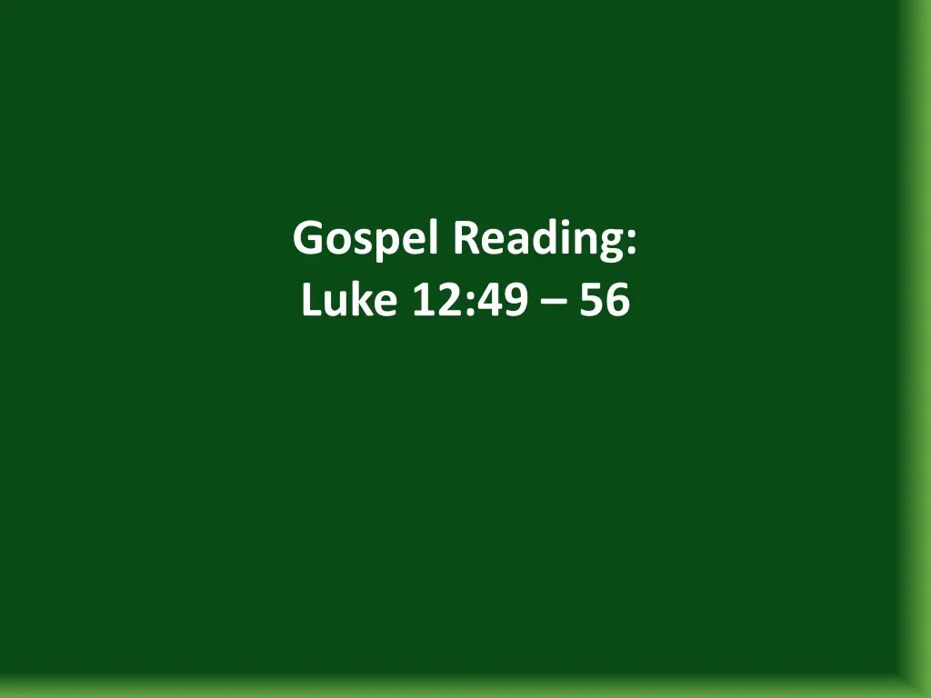 gospel reading luke 12 49 56