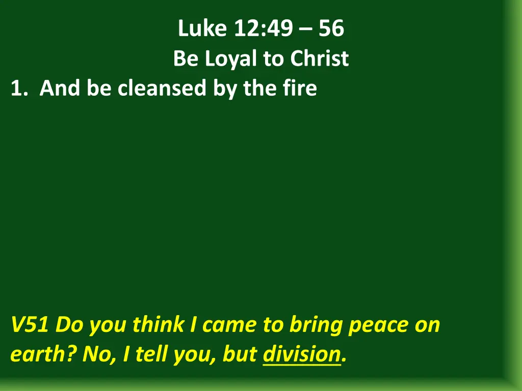luke 12 49 56 be loyal to christ 10