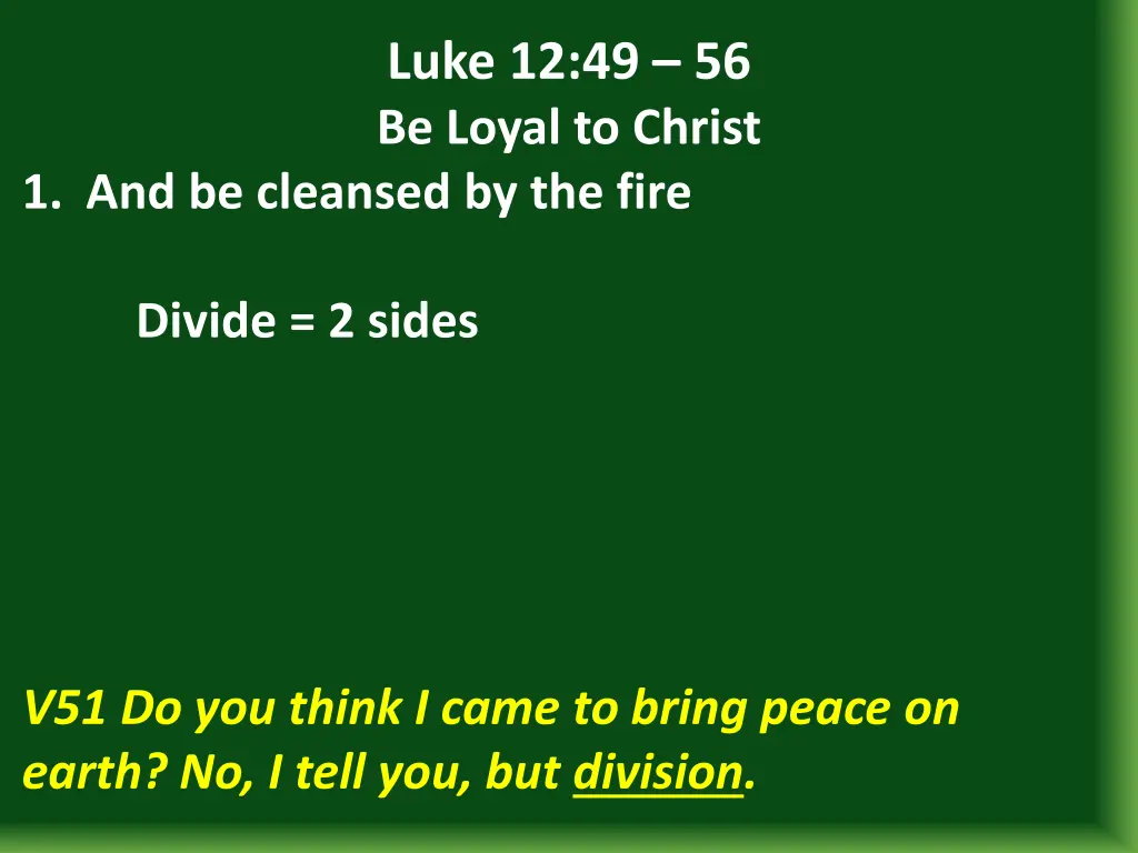 luke 12 49 56 be loyal to christ 11