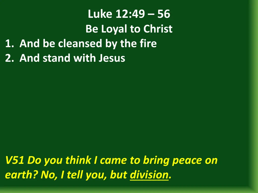 luke 12 49 56 be loyal to christ 13