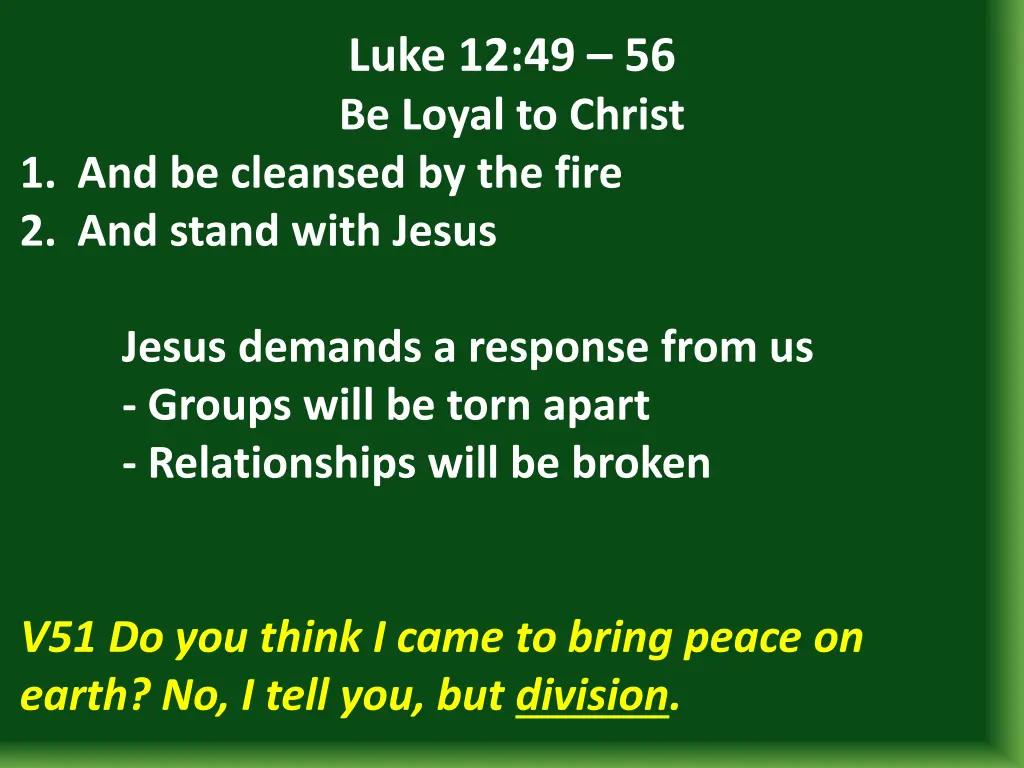 luke 12 49 56 be loyal to christ 16