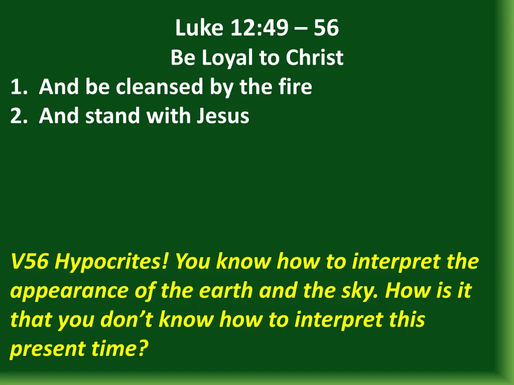 luke 12 49 56 be loyal to christ 18