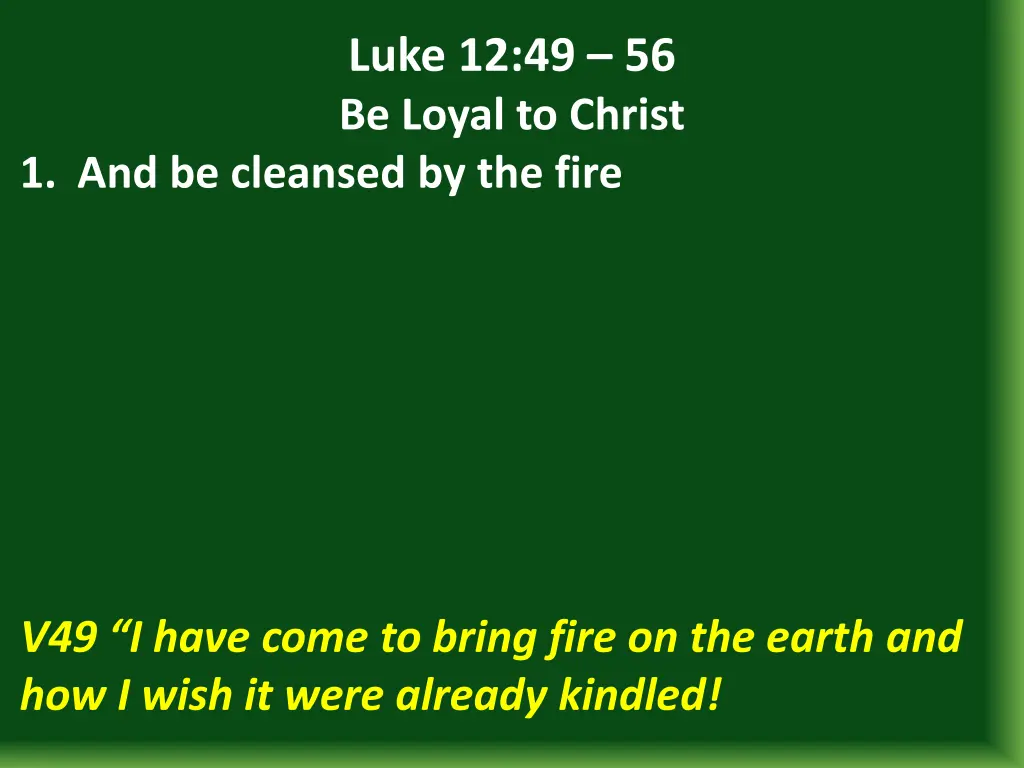 luke 12 49 56 be loyal to christ 2