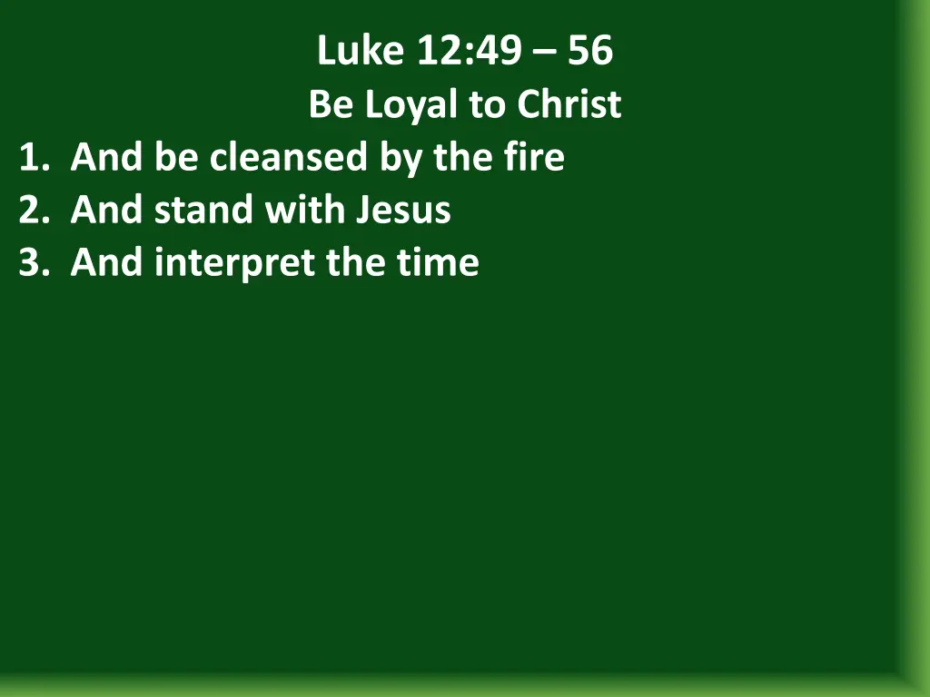 luke 12 49 56 be loyal to christ 24