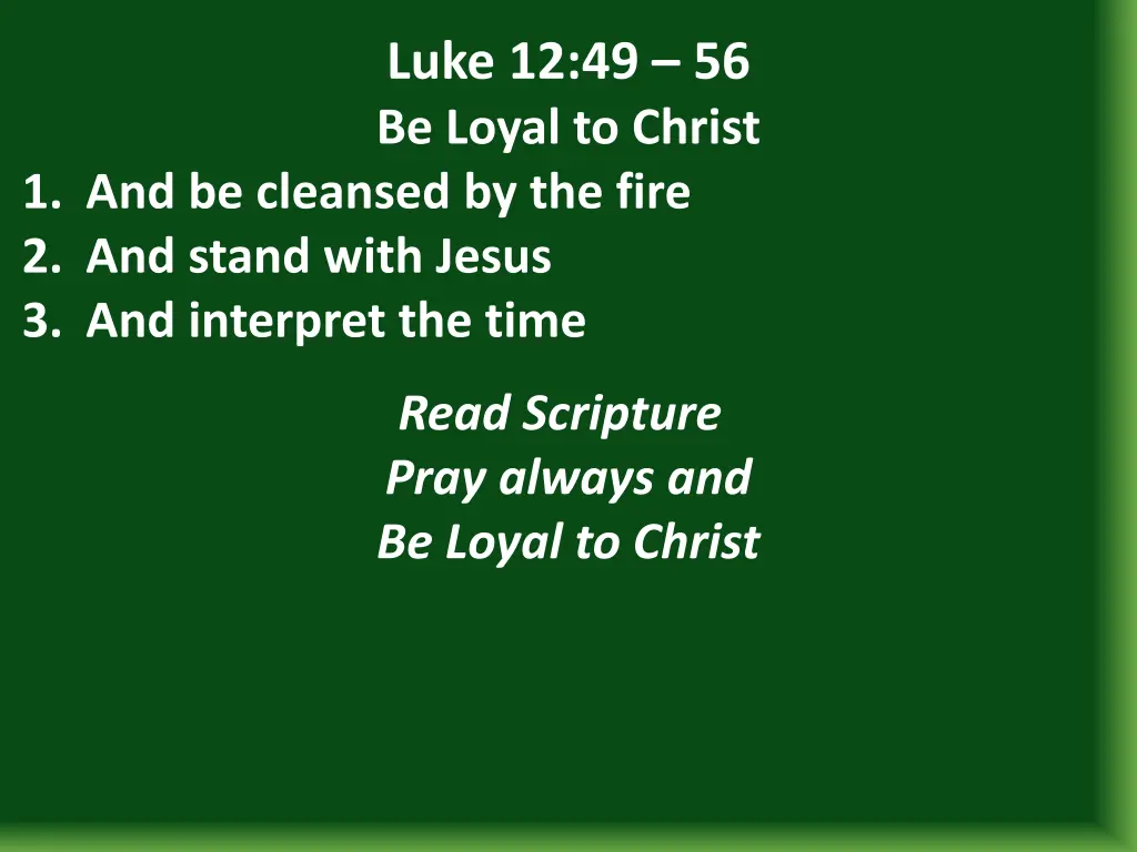 luke 12 49 56 be loyal to christ 25
