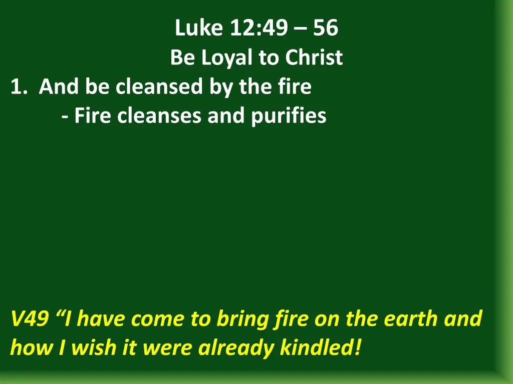 luke 12 49 56 be loyal to christ 3