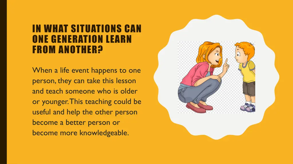 in what situations can one generation learn from