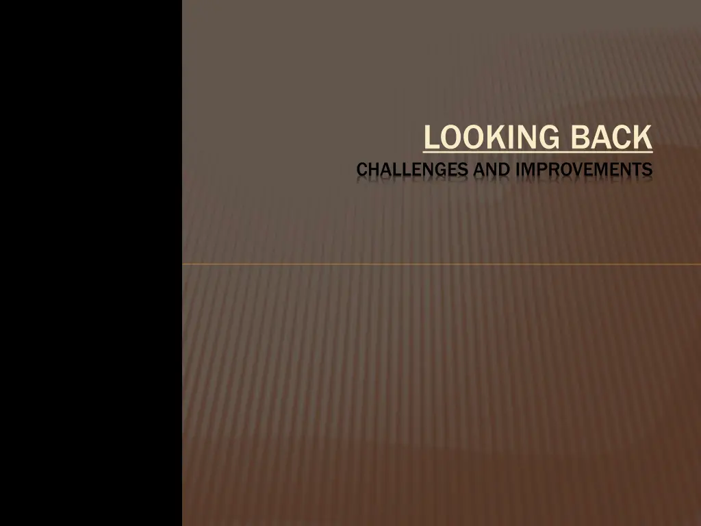 looking back challenges and improvements