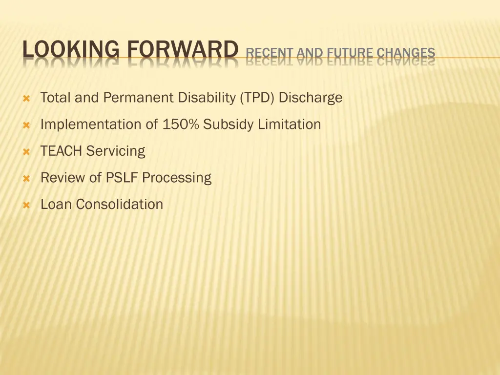 looking forward recent and future changes 1