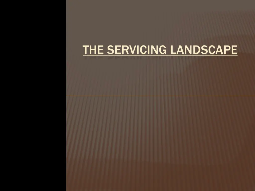 the servicing landscape