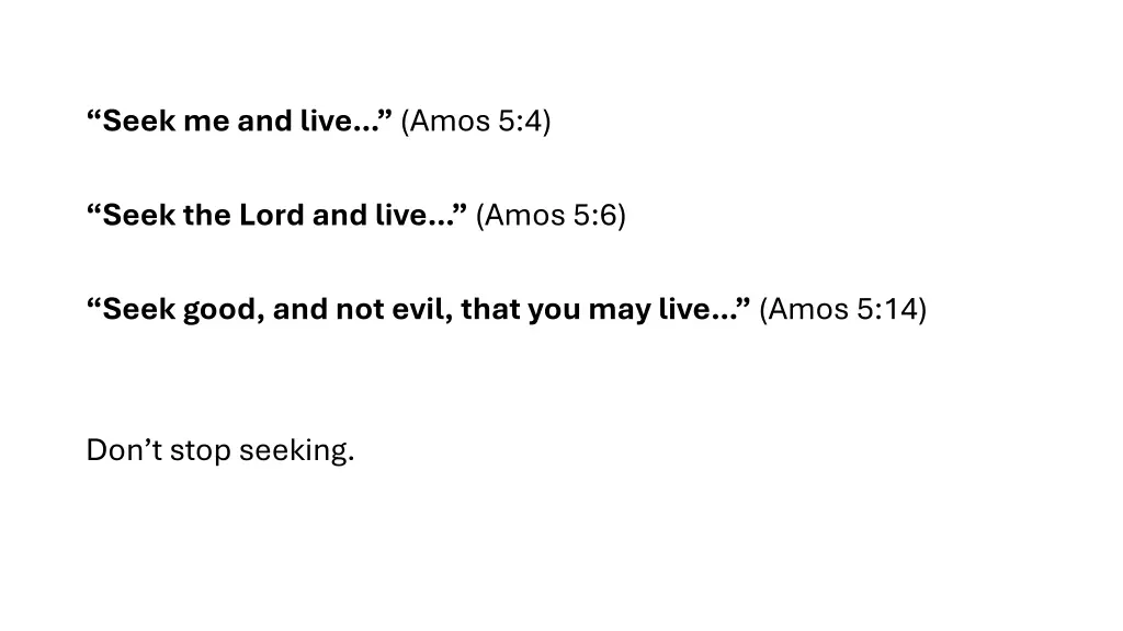 seek me and live amos 5 4 1