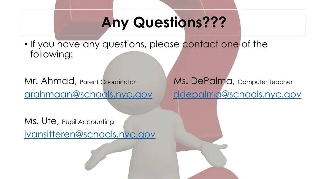 any questions