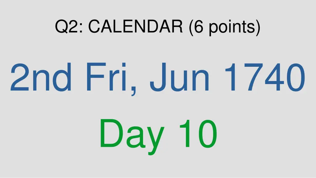 q2 calendar 6 points 2nd fri jun 1740 day 10