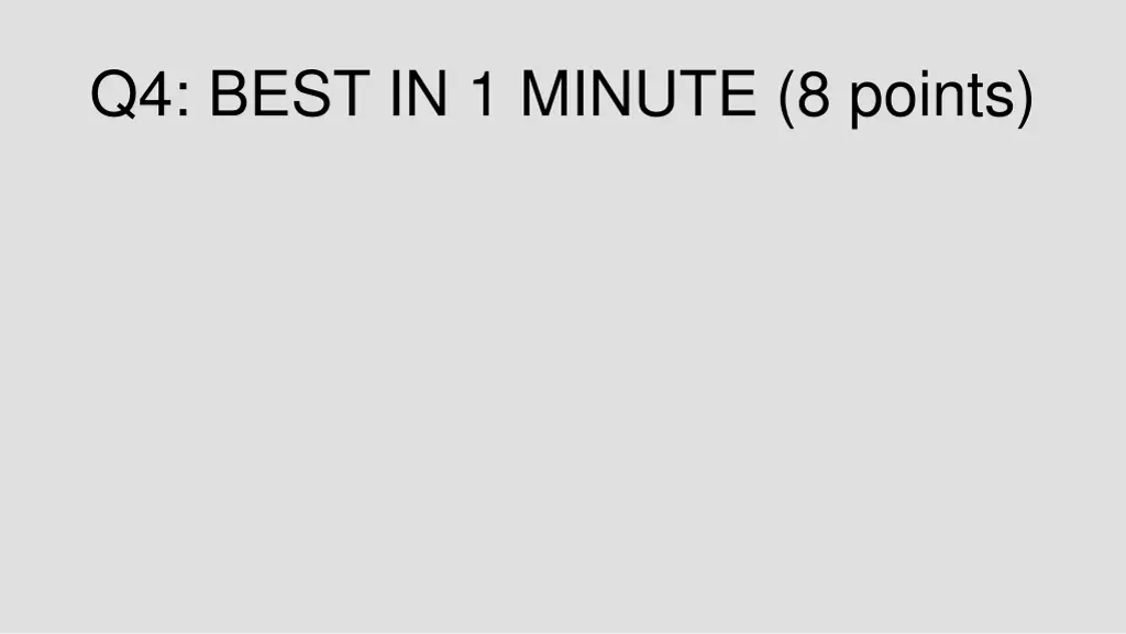 q4 best in 1 minute 8 points