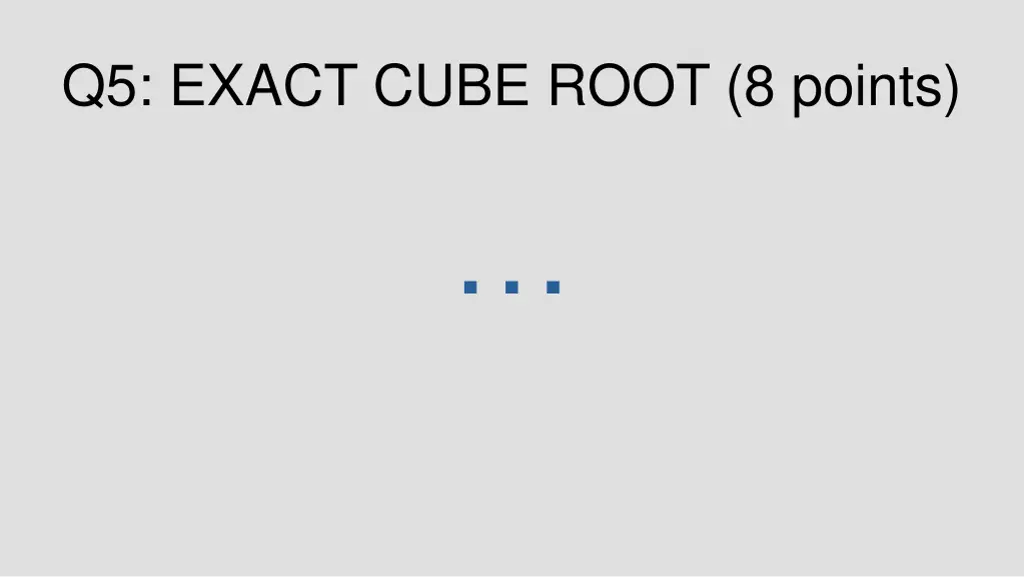 q5 exact cube root 8 points 1