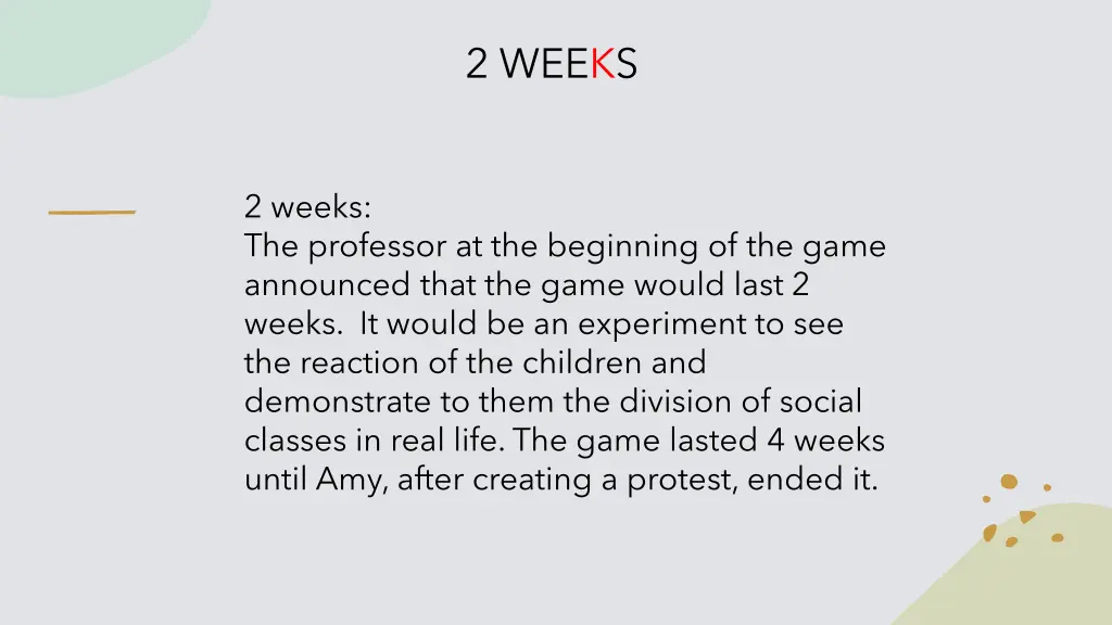 2 weeks