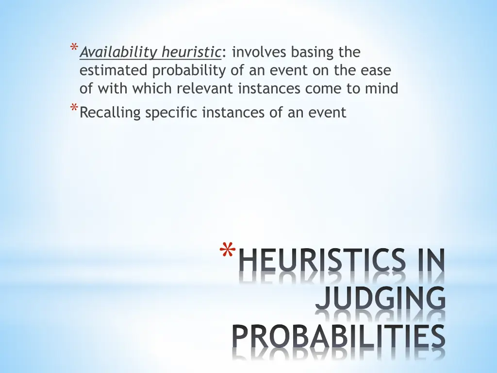 availability heuristic involves basing
