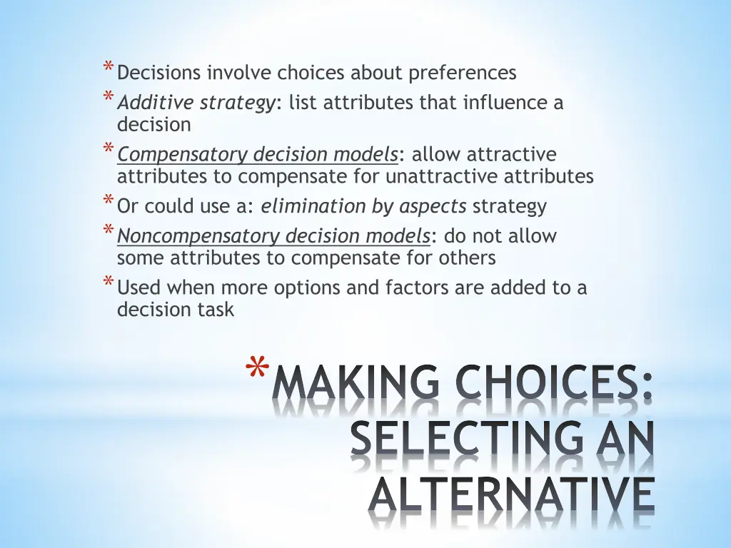 decisions involve choices about preferences
