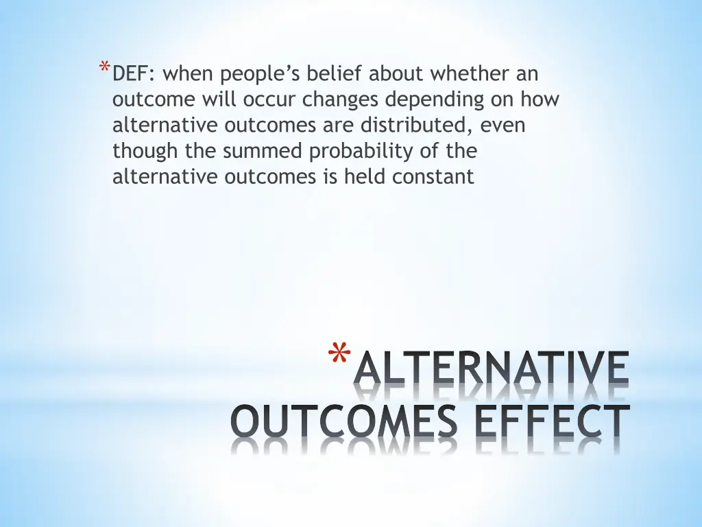 def when people s belief about whether an outcome