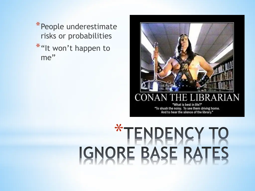 people underestimate risks or probabilities