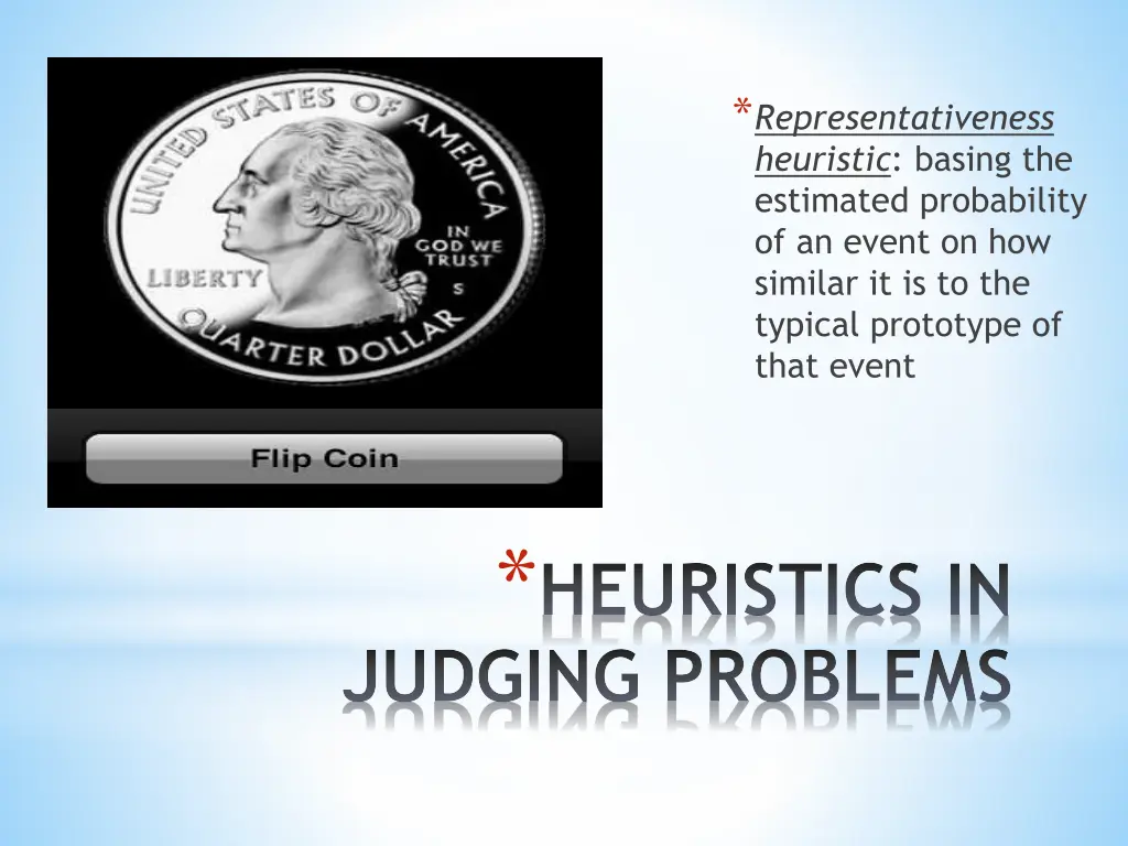 representativeness heuristic basing the estimated