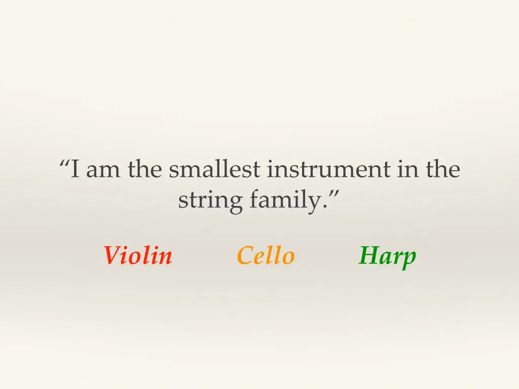 i am the smallest instrument in the string family