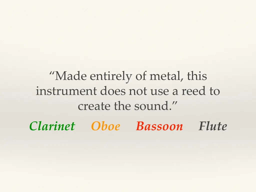 made entirely of metal this instrument does