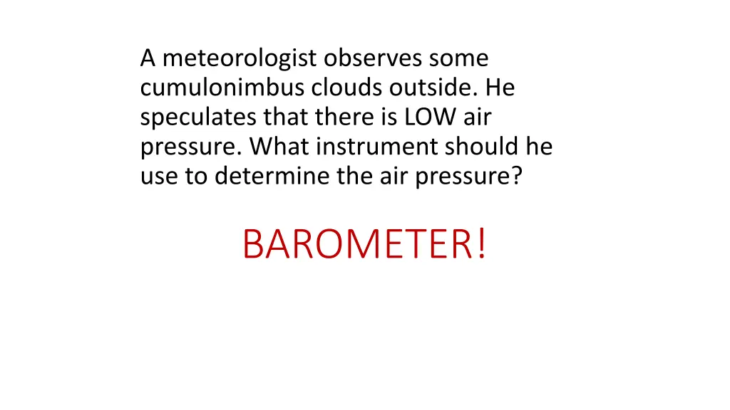 a meteorologist observes some cumulonimbus clouds