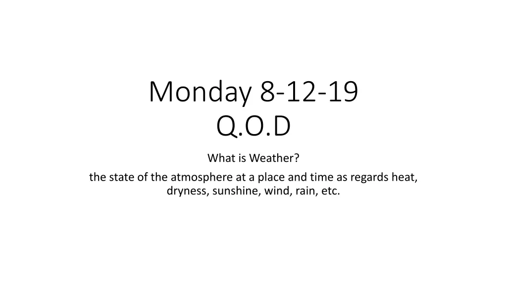 monday 8 12 19 q o d