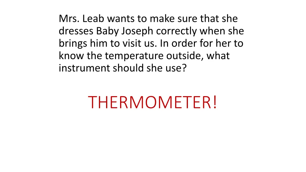mrs leab wants to make sure that she dresses baby