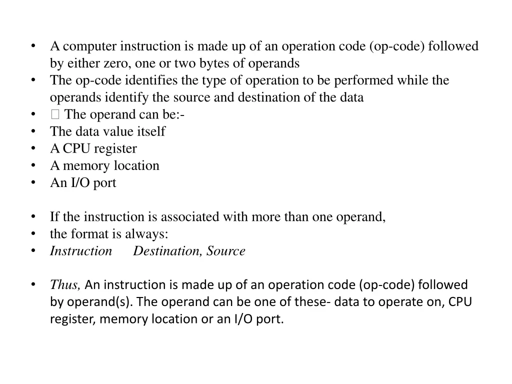 a computer instruction is made up of an operation