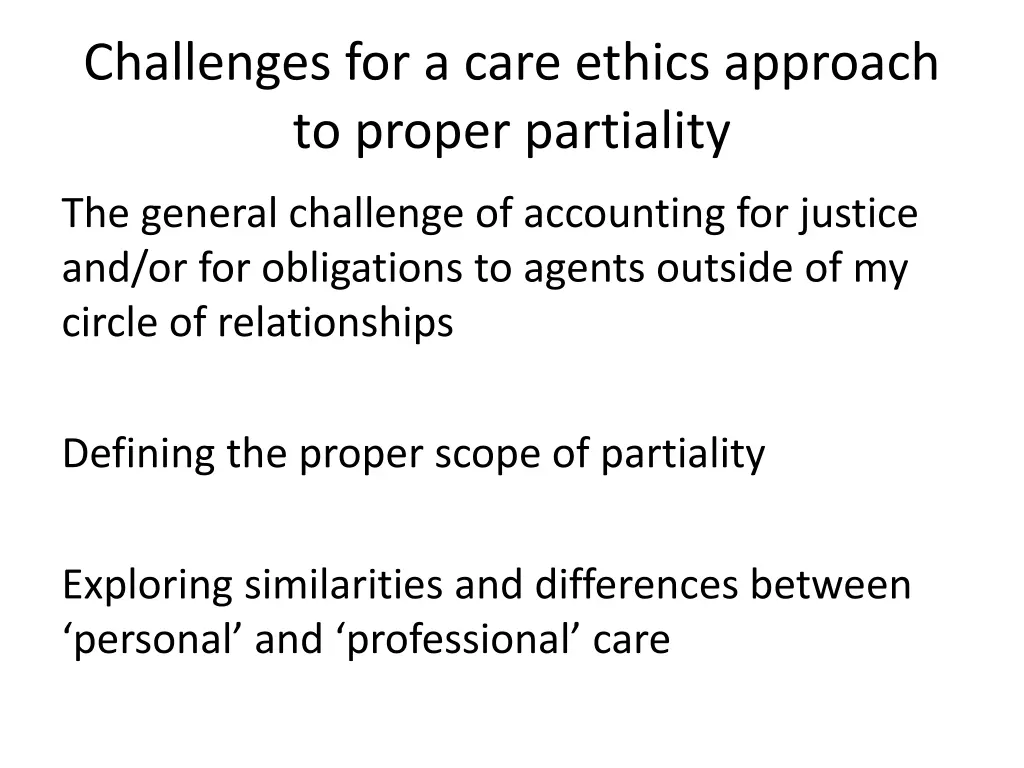 challenges for a care ethics approach to proper