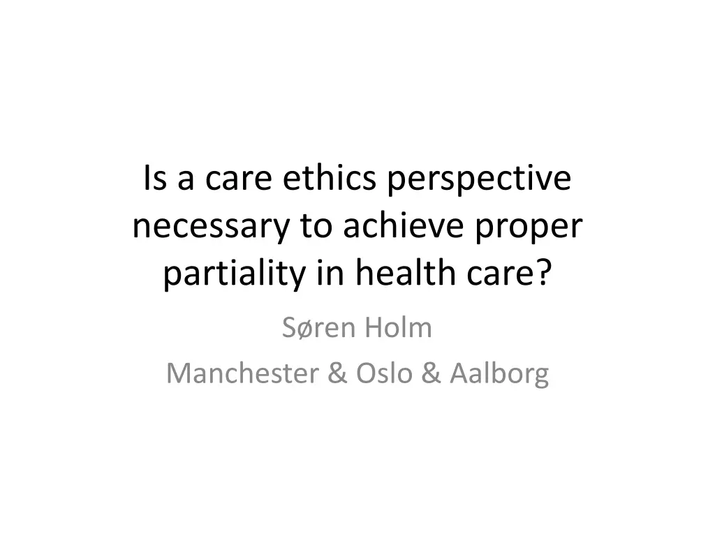 is a care ethics perspective necessary to achieve