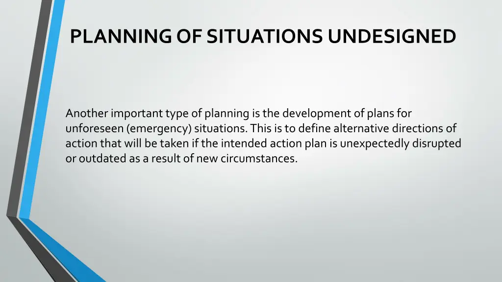 planning of situations undesigned