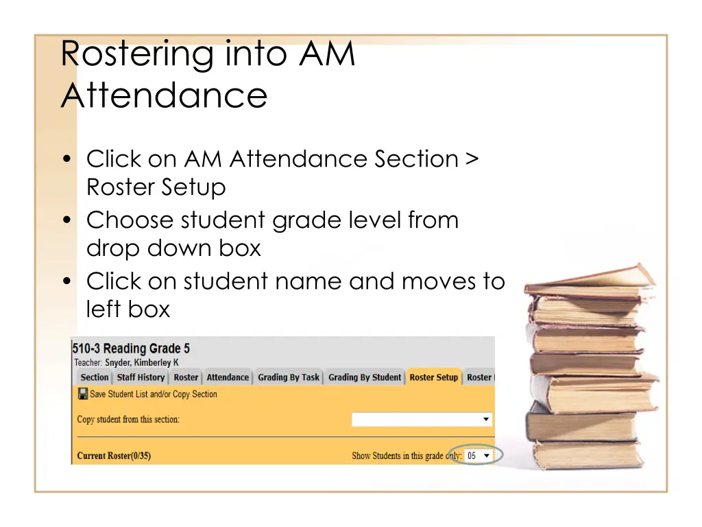 rostering into am attendance