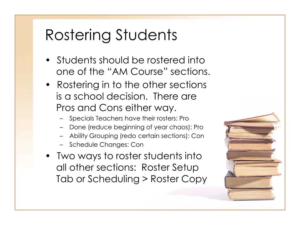 rostering students