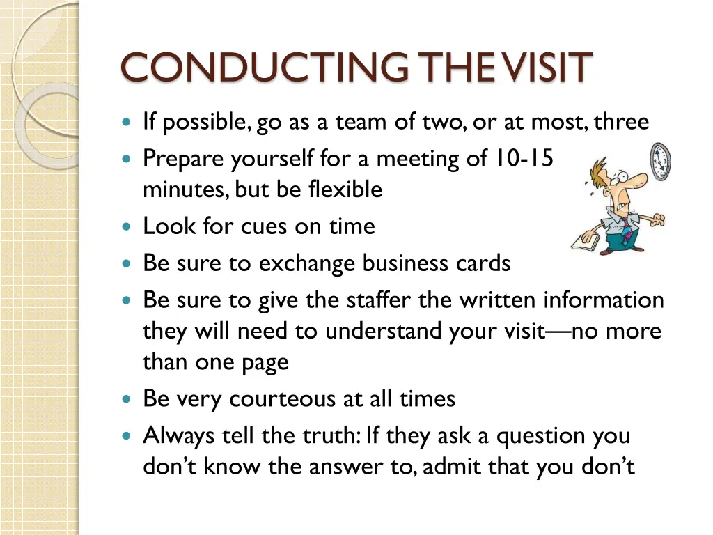 conducting the visit