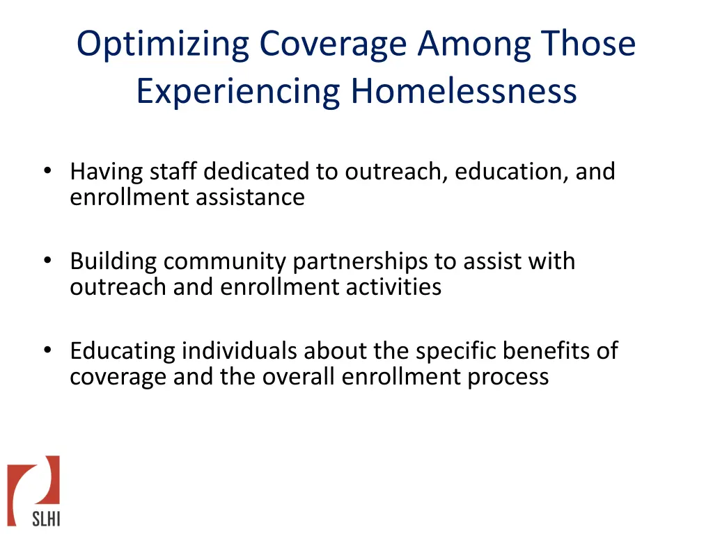 optimizing coverage among those experiencing