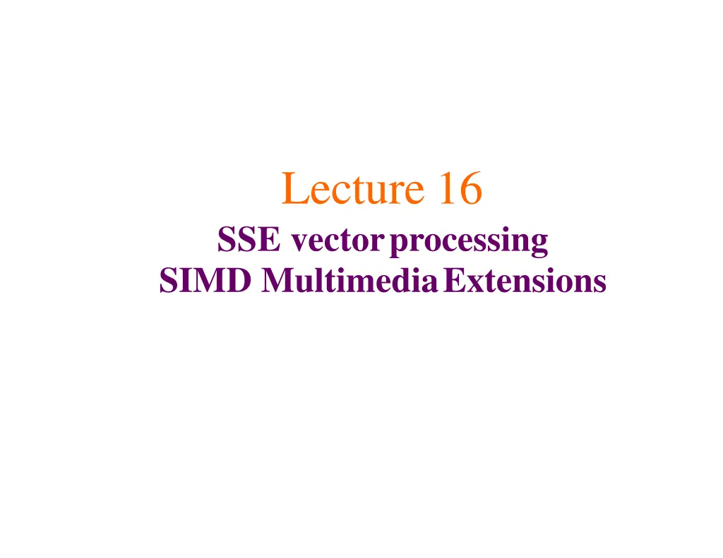 lecture 16 sse vectorprocessing simd
