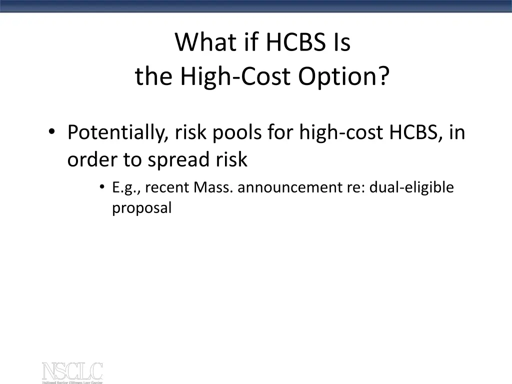 what if hcbs is the high cost option