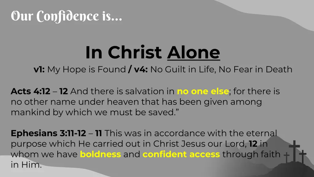 our confidence is