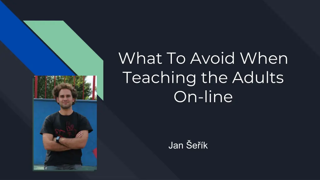 what to avoid when teaching the adults on line