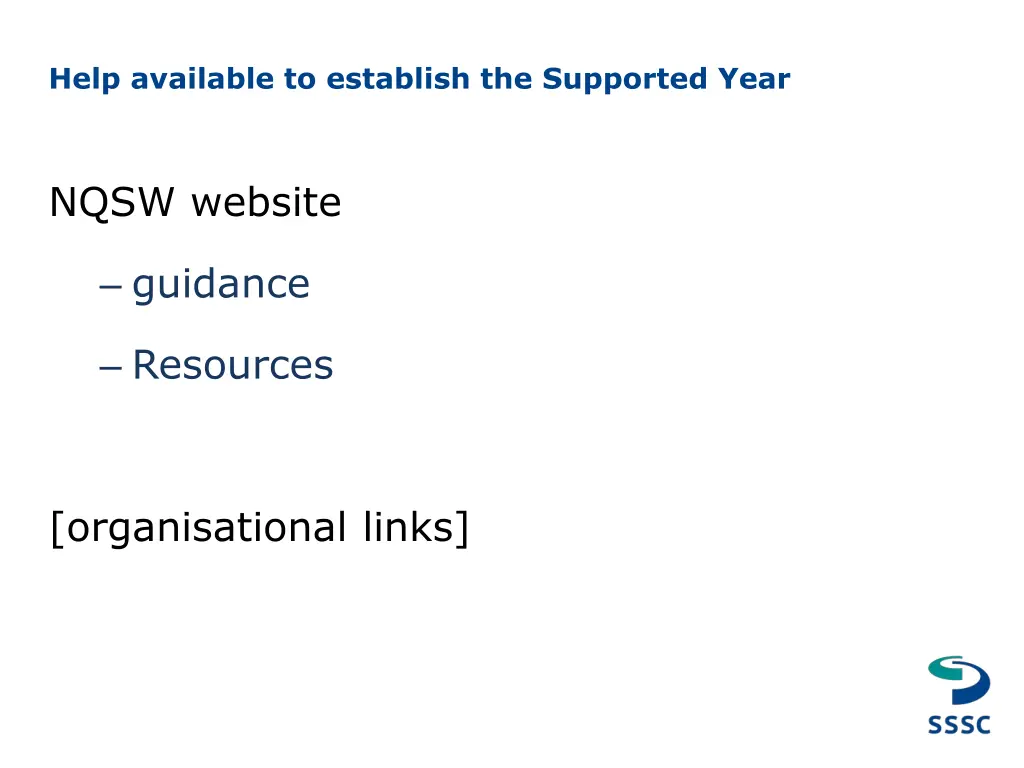 help available to establish the supported year