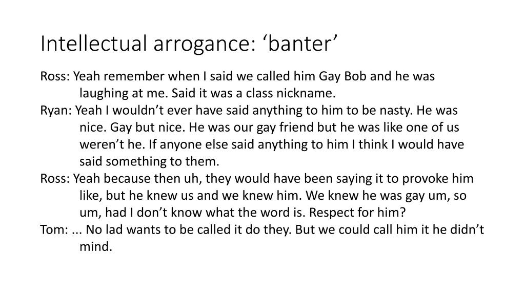 intellectual arrogance banter