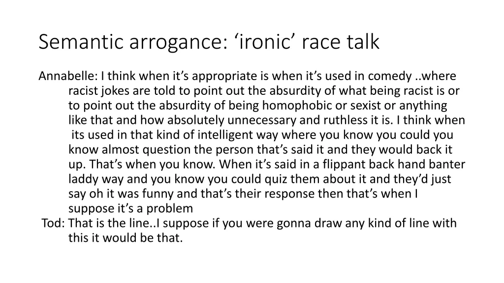 semantic arrogance ironic race talk