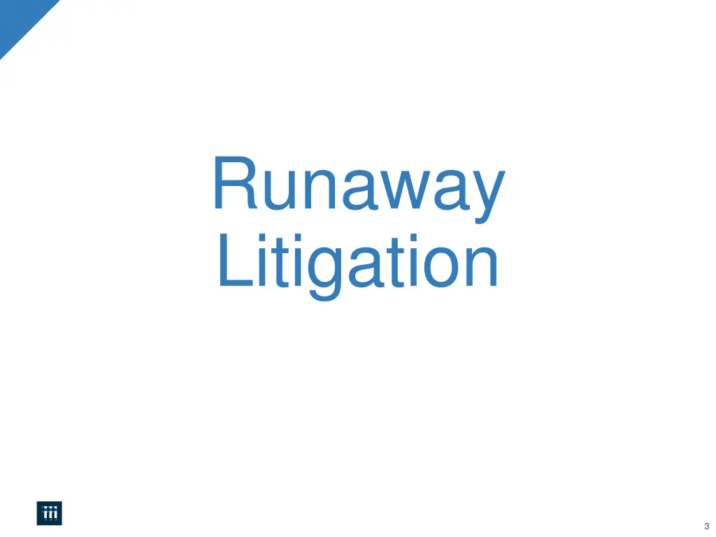 runaway litigation