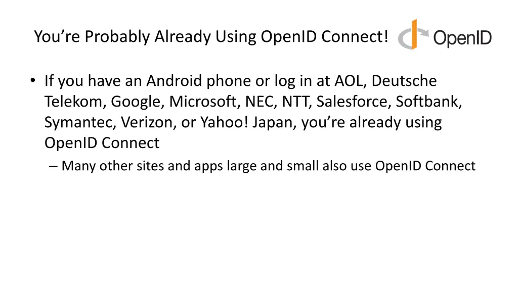 you re probably already using openid connect