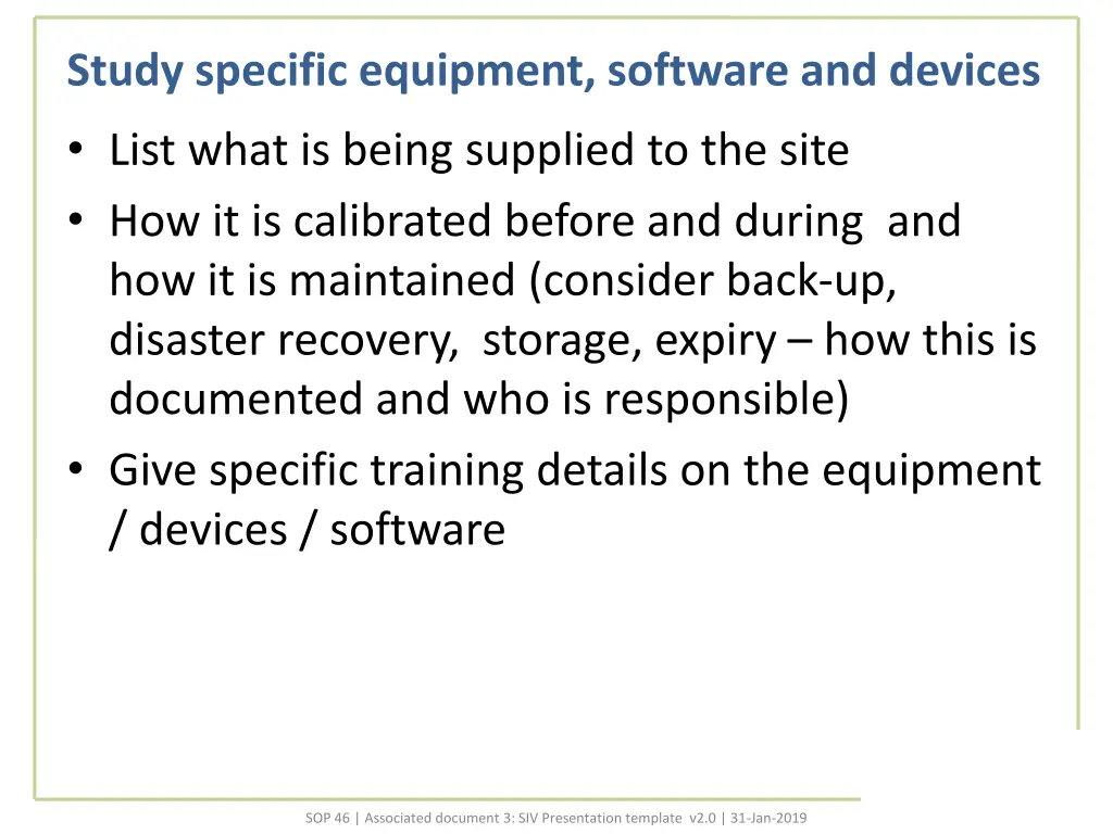 study specific equipment software and devices